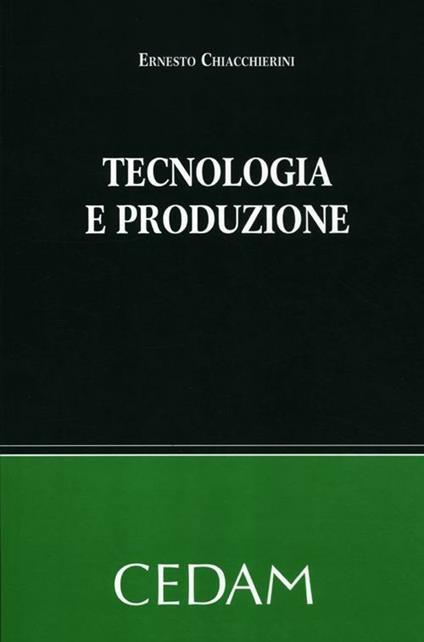 Tecnologia e produzione - Ernesto Chiacchierini - copertina