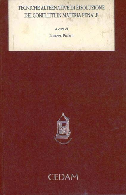 Tecniche alternative di risoluzione dei conflitti in materia penale - copertina