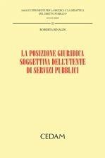 Libro La posizione giuridica soggettiva dell'utente di servizi pubblici Roberta Rinaldi