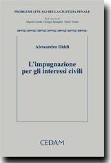 Libro L'impugnazione per gli interessi civili Alessandro Diddi