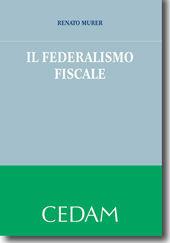 Libro Il federalismo fiscale Renato Murer