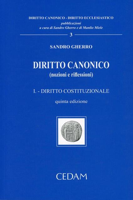 Diritto canonico (nozioni e riflessioni). Vol. 1: Diritto costituzionale - Sandro Gherro - copertina