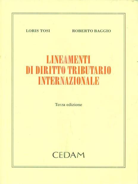 Lineamenti di diritto tributario internazionale - Loris Tosi,Roberto Baggio - 3