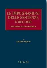 Libro Le impugnazioni delle sentenze e dei lodi Claudio Consolo