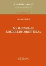 Dolo generale e regole di correttezza