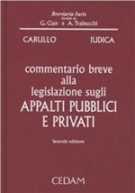 Commentario breve alla legislazione sugli appalti pubblici e privati