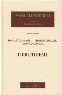 Manuali notarili. Vol. 5: I diritti reali - Tommaso Campanile,Federico Crivellari,Lodovico Genghini - copertina