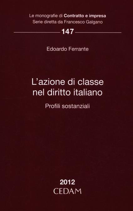 L'azione di classe nel diritto italiano. Profili sostanziale - Edoardo Ferrante - copertina