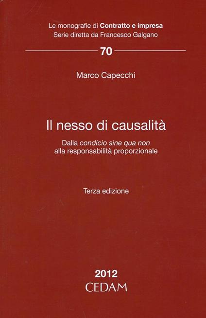 Il nesso di causalità. Dalla condicio sine qua non alla responsabilità proporzionale - Marco Capecchi - copertina