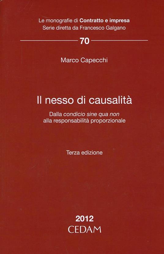 Il nesso di causalità. Dalla condicio sine qua non alla responsabilità proporzionale - Marco Capecchi - copertina