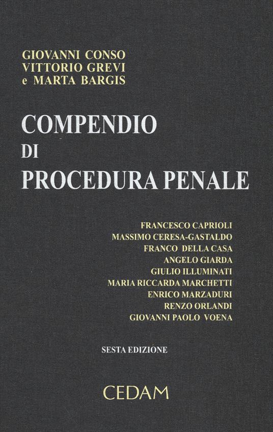 Compendio di procedura penale - Giovanni Conso,Vittorio Grevi,Marta Bargis - copertina