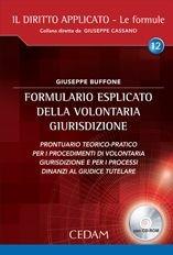 Libro Formulario esplicato della volontaria giurisdizione. Con CD-ROM Giuseppe Buffone