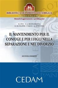Il mantenimento per il coniuge e per i figli nella separazione e nel divorzio - Bruno De Filippis,Anna Lisa Buonadonna,Milena Pini,Pasquale Ricci - ebook