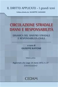La Circolazione stradale, danni e responsabilità. Vol. 1 - Giuseppe Buffone - ebook