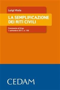 La semplificazione dei riti civili - Luigi Viola - ebook