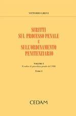 Libro Scritti sul processo penale e sull'ordinamento penitenziario. Vol. 1: Il codice di procedura penale del 1930 Vittorio Grevi