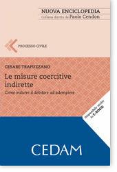 Libro Le misure coercitive indirette. Come indurre il debitore ad adempiere Cesare Trapuzzano