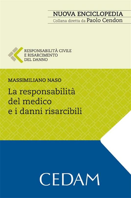 La responsabilità civile del medico e i danni risarcibili - Massimiliano Naso - ebook