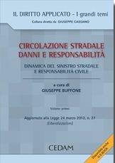 Libro Circolazione stradale, danni e responsabilità. Con CD-ROM. Vol. 3: Responsabilità penale, amministrativa della P.A., ed impatto delle liberalizzazioni 