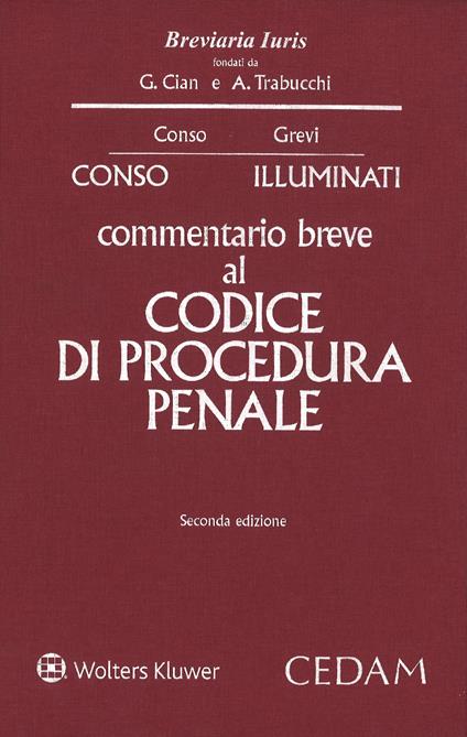 Commentario breve al codice di procedura penale - Giovanni Conso,Giulio Illuminati - copertina