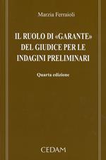 Il ruolo di «garante» del giudice per le indagini preliminari