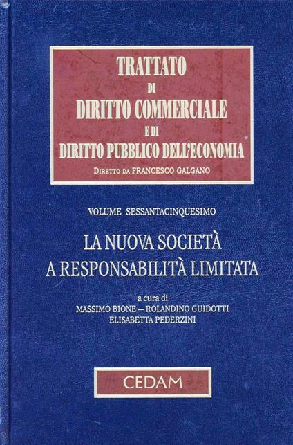 Trattato di diritto commerciale e di diritto pubblico dell'economia. Vol. 65: La nuova società a responsabilità limitata - copertina