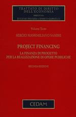 Project financing. La finanza di progetto per la realizzazione di opere pubbliche. Vol. 3