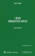 I reati urbanistico-edilizi. Con e-book