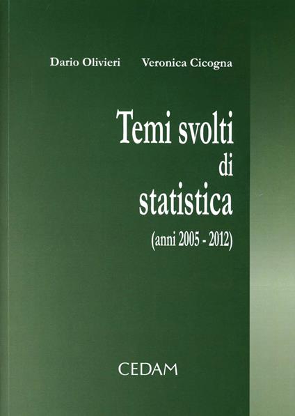 Temi svolti di statistica (anni 2005-2012) - Dario Olivieri,Veronica Cicogna - copertina