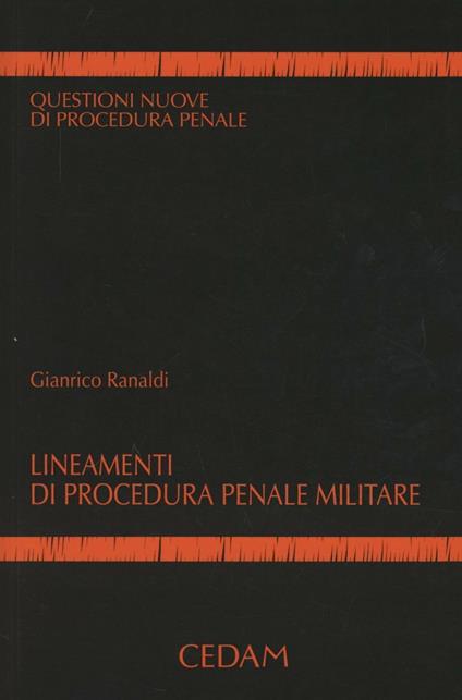 Lineamenti di procedura penale e militare - Gianrico Ranaldi - copertina
