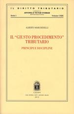 Il «giusto procedimento» tributario. Principi e discipline