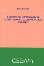 Il rapporto tra autorità politica e direzione tecnica nelle odierne politiche del diritto