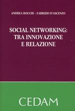 Social networking. Tra innovazione e relazione