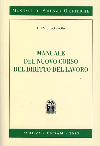 Manuale del nuovo corso del diritto del lavoro - Giampiero Proia - copertina