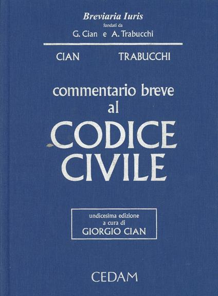 Commentario breve al codice civile - Giorgio Cian,Alberto Trabucchi - copertina