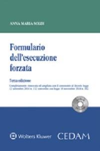 Formulario dell'esecuzione forzata. Con CD-ROM - Anna Maria Soldi - copertina