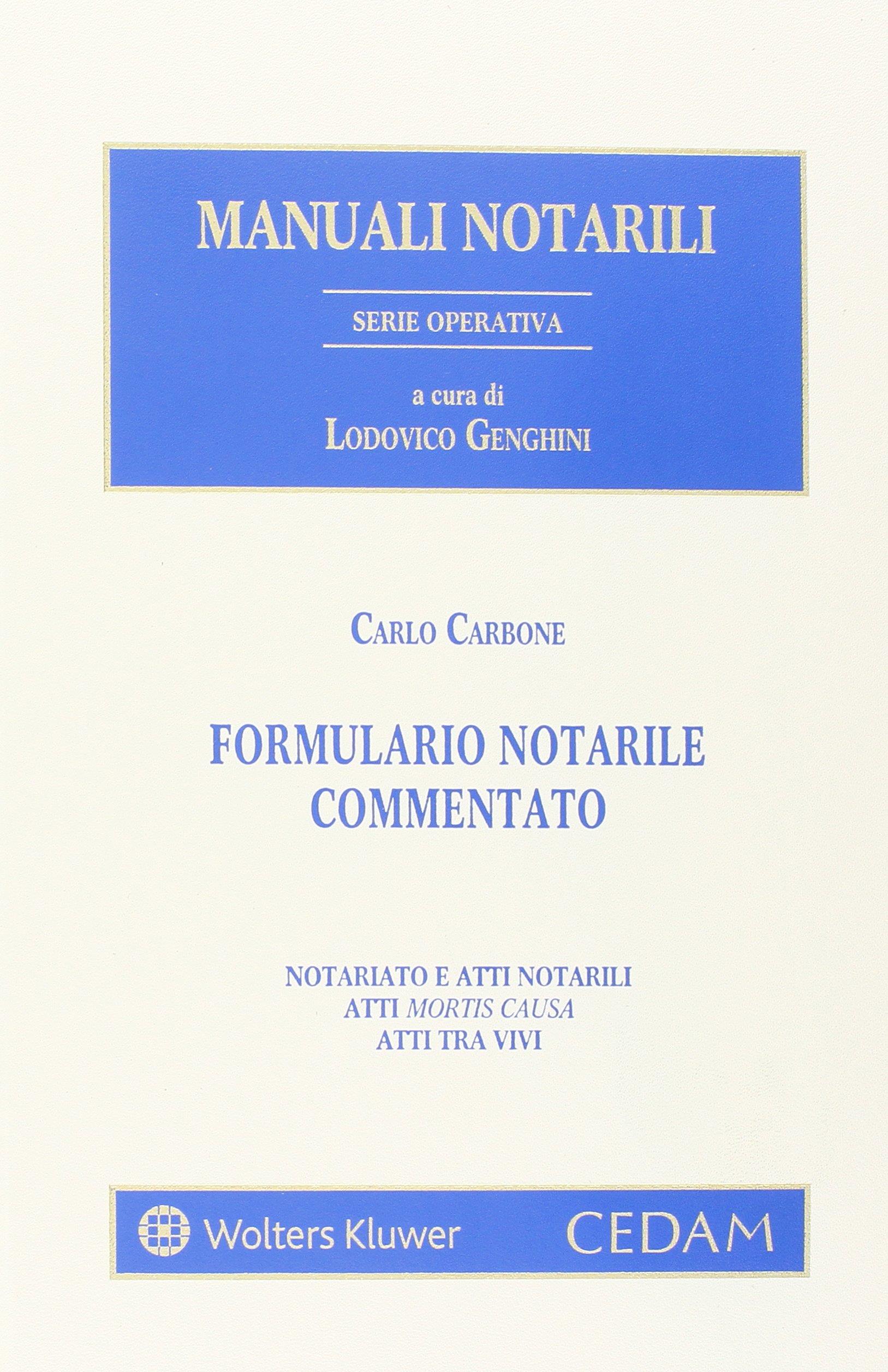 Formulario notarile commentato. Con CD-ROM