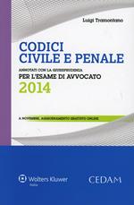 Codici civile e penale. Annotati con la giurisprudenza per l'esame di avvocato 2014
