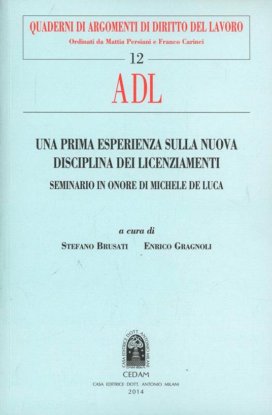 Una prima esperienza sulla nuova disciplina dei licenziamenti. Seminario in onore di Michele De Luca - copertina