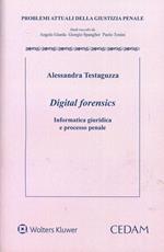 Digital forensics. Informatica giuridica e processo penale