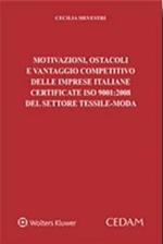 Motivazioni, ostacoli e vantaggio competitivo delle imprese italiane certificate ISO 9001:2008 del settore tessile-moda