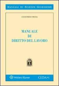 Manuale di diritto del lavoro - Giampiero Proia - copertina