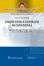 Unioni civili e contratti di convivenza. Aggiornato alla legge 20 maggio 2016, n. 76 (G.U n.118 del 21 maggio 2016). Con aggiornamento online