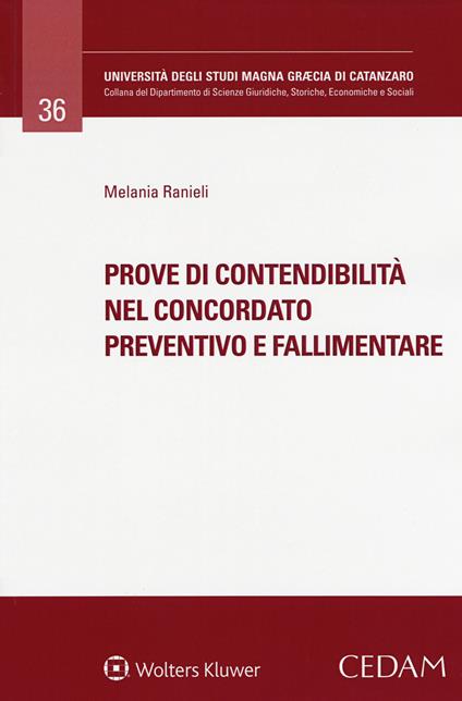 Prove di contendibilità nel concordato preventivo e fallimentare - Melania Ranieli - copertina