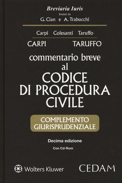 Commentario breve al codice di procedura civile. Complemento giurisprudenziale. Con CD-ROM - Federico Carpi,Michele Taruffo - copertina