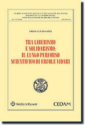 Tra liberalismo e solidarismo: il lungo percorso scientifico di Ercole Vidari - Emanuela Fugazza - copertina