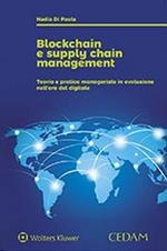 Blockchain e supply chain management. Teoria e pratica manageriale in evoluzione nell'era digitale