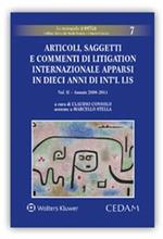 Articoli, saggetti e commenti di litigation internazionale apparsi in dieci anni di «Int’l Lis». Vol. 2: Annate 2006-2011