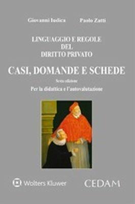 Linguaggio e regole del diritto privato. Casi, domande e schede. Per la didattica e l'autovalutazione - Giovanni Iudica,Paolo Zatti - copertina