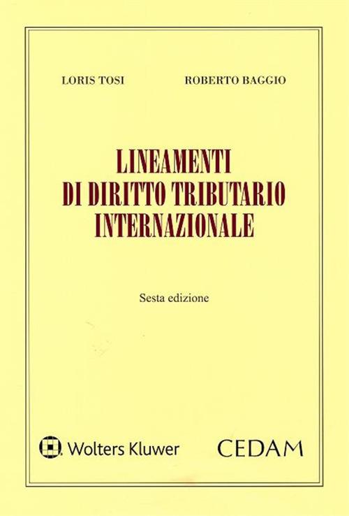 Lineamenti di diritto tributario internazionale - Loris Tosi,Roberto Baggio - copertina
